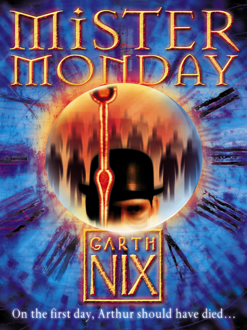 Title details for Mister Monday by Garth Nix - Available